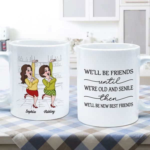 We'll Be Friends Until We're Old And Senile Funny Cartoon Besties Personalized Mug