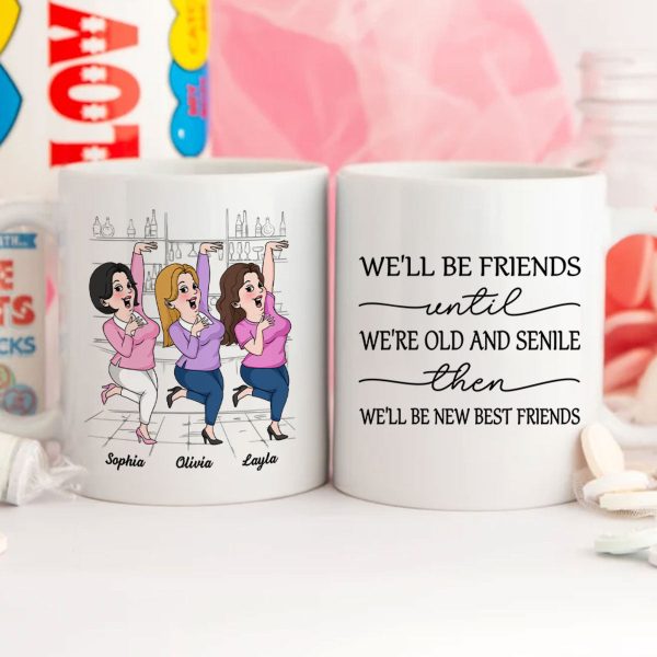 We'll Be Friends Until We're Old And Senile Funny Cartoon Besties Personalized Mug