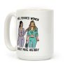 Well Behaved Women Rarely Make History Parody Coffee Mug