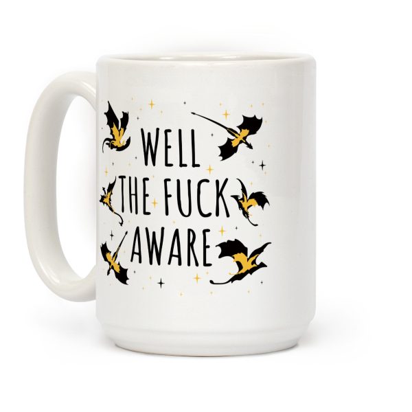 Well The F Aware Xaden Riorson Coffee Mug