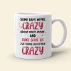 We're Crazy About Each Other, Couple Celebrating White Mug