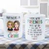 We're Friends Until We Die - Personalized Mug