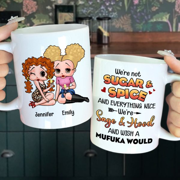 We're Not Sugar And Spice, Gift For Besties, Personalized Mug, Best Friends Drinking Mug 01QHHN270723HH