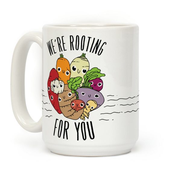 We're Rooting For You Coffee Mug