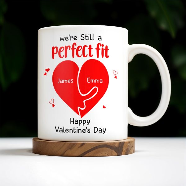 We're Still A Perfect Fit Happy Valentine's Day - Personalized Custom Coffee Mug - CPL213_MG