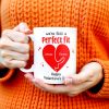 We're Still A Perfect Fit Happy Valentine's Day - Personalized Custom Coffee Mug - CPL213_MG