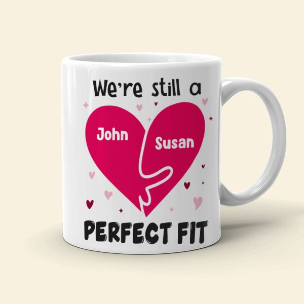 We're Still A Perfect Fit Personalized Naughty Couple Mug, Gift For Couple