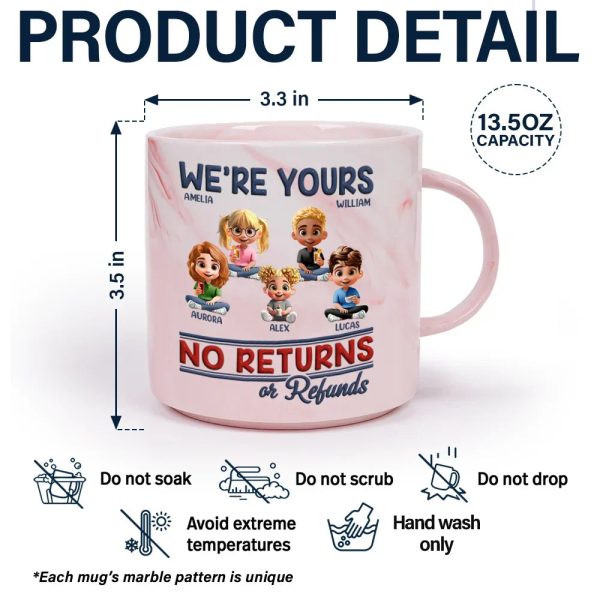 We're Yours No Returns Or Refunds Parents Grandparents - Personalized Marble Mug