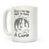 What A Horrible Night To Have A Curse Coffee Mug