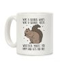 What A Squirrel Wants Coffee Mug