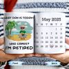 What Day Is Today? Who Cares? I'm Retired, Palm Trees and Beach - Personalized Custom Coffee Mug - RETIRE001_MG