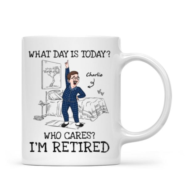 What Day Is Today Who Cares Personalized Mug, Funny Retirement Gift For Colleagues, Mom, Dad
