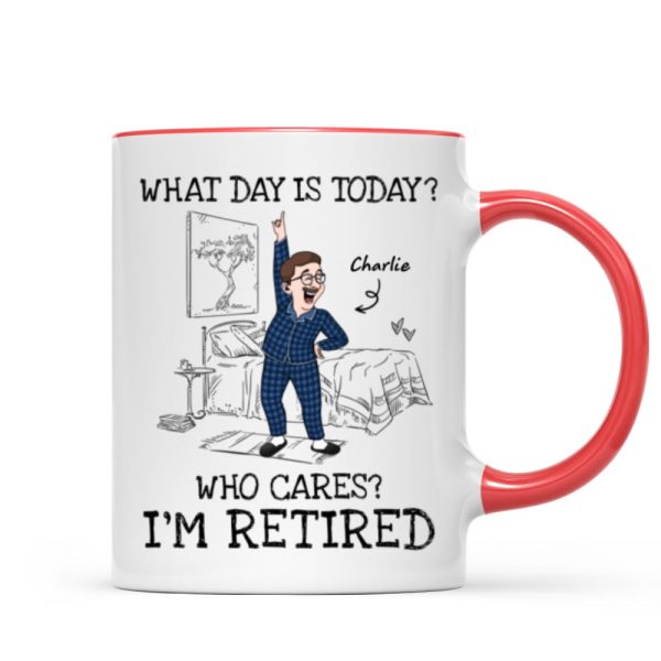 What Day Is Today Who Cares Personalized Mug, Funny Retirement Gift For Colleagues, Mom, Dad
