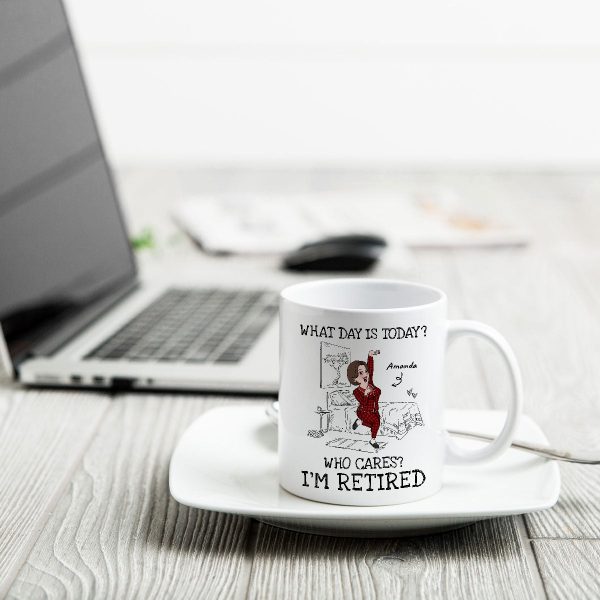 What Day Is Today Who Cares Personalized Mug, Funny Retirement Gift For Colleagues, Mom, Dad