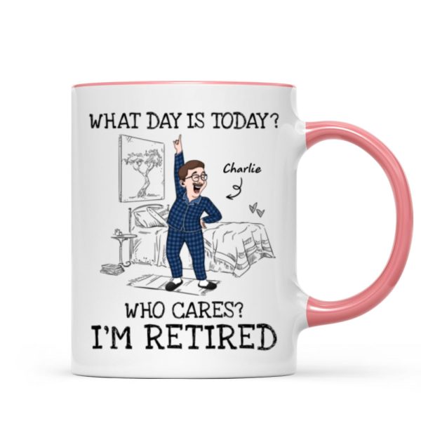 What Day Is Today Who Cares Personalized Mug, Funny Retirement Gift For Colleagues, Mom, Dad
