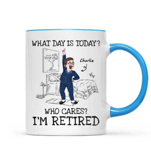 What Day Is Today Who Cares Personalized Mug, Funny Retirement Gift For Colleagues, Mom, Dad