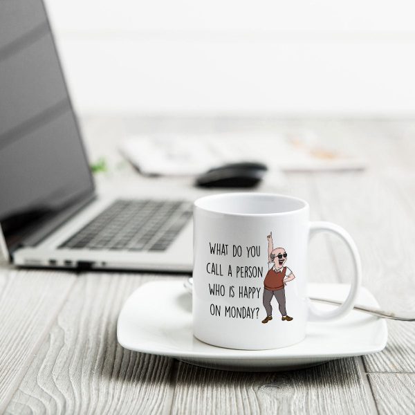 What Do You Call A Person Happy On Monday Personalized Mug, Funny Retirement Gift For Colleagues, Mom, Dad