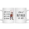 What Do You Call A Person Happy On Monday Personalized Mug, Funny Retirement Gift For Colleagues, Mom, Dad