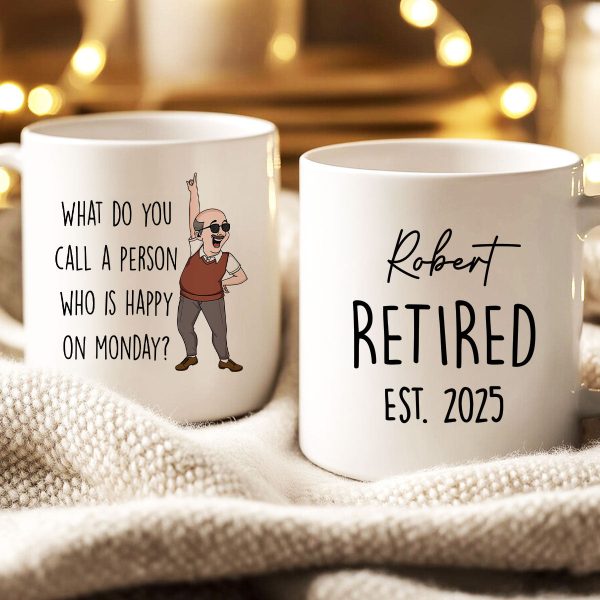 What Do You Call A Person Happy On Monday Personalized Mug, Funny Retirement Gift For Colleagues, Mom, Dad