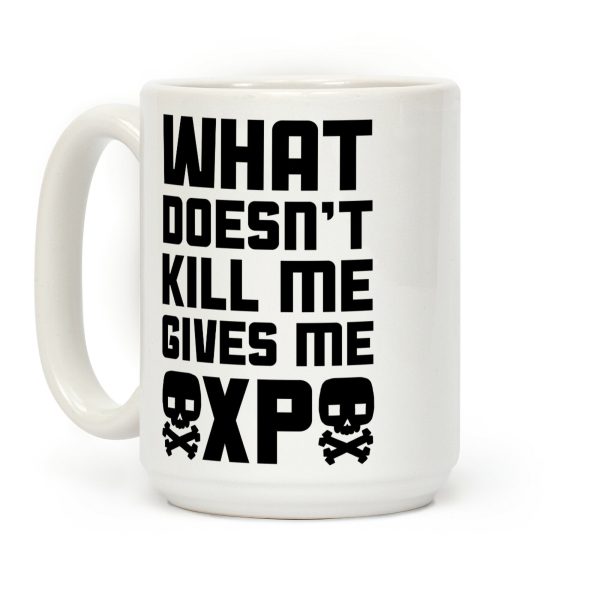 What Doesn't Kill Me Gives Me XP Coffee Mug