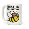 What In Pollination Bee Coffee Mug