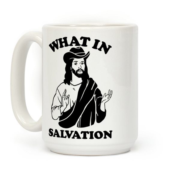 What In Salvation Coffee Mug