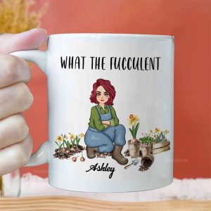 What The Fucculent - Personalized White Ceramic Mug - Gift For Mom, Grandma, Bestie, Sister, Plant Lovers | GR17 NA94