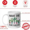 What the Fucculent Coffee Mug Funny Succulent Plant Lover Gift for Plant Lady Gardener