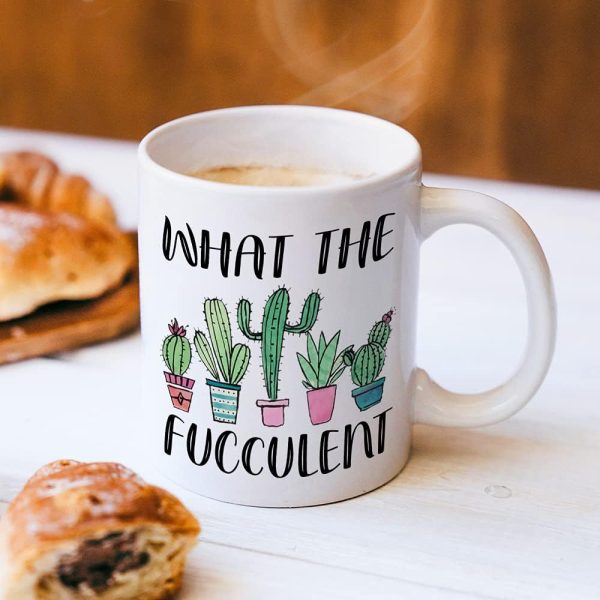 What the Fucculent Coffee Mug Funny Succulent Plant Lover Gift for Plant Lady Gardener