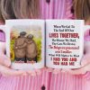 What Will Matter Is That I Had You And You Had Me - Gift For Couples, Personalized Mug