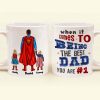 When It Comes To Being A Best Dad - Gift For Father's Day - Personalized Ceramic Mug