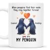 When Penguins Find Their Mate, They Stay Together Forever - Personalized Custom Coffee Mug - CPL225_MG