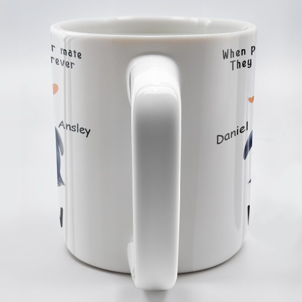 When Penguins Find Their Mate, They Stay Together Forever - Personalized Custom Coffee Mug - CPL225_MG