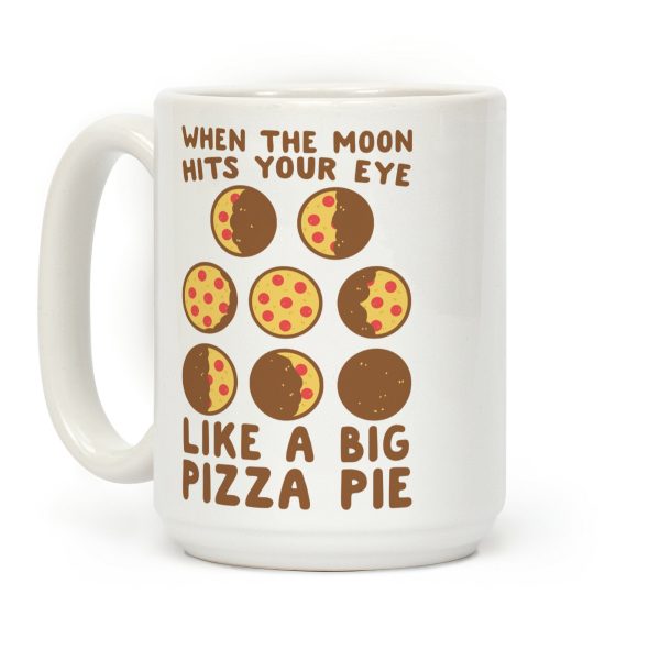 When the Moon Hits Your Eye - Pizza Moon Coffee Mug