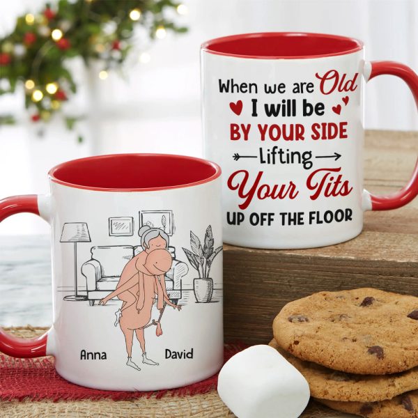 When We Are Old I Will Be By Your Side Lifting Your Cock - Personalized Couple Mug - Gift For Couple