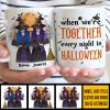 When We're Together, Every Night Is A Halloween - Personalized Mug