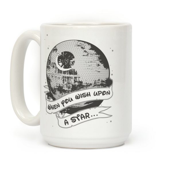 When You Wish Upon A Death Star Coffee Mug