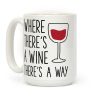 Where There's A Wine Coffee Mug