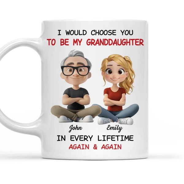 White Ceramic Mug with "I Would Choose You to Be My Granddaughter" Design, High Clarity, Heartwarming Gift