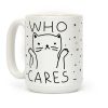 Who Cares Coffee Mug