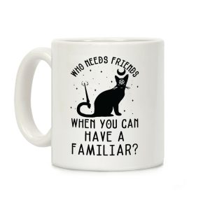 Who Needs Friends Coffee Mug