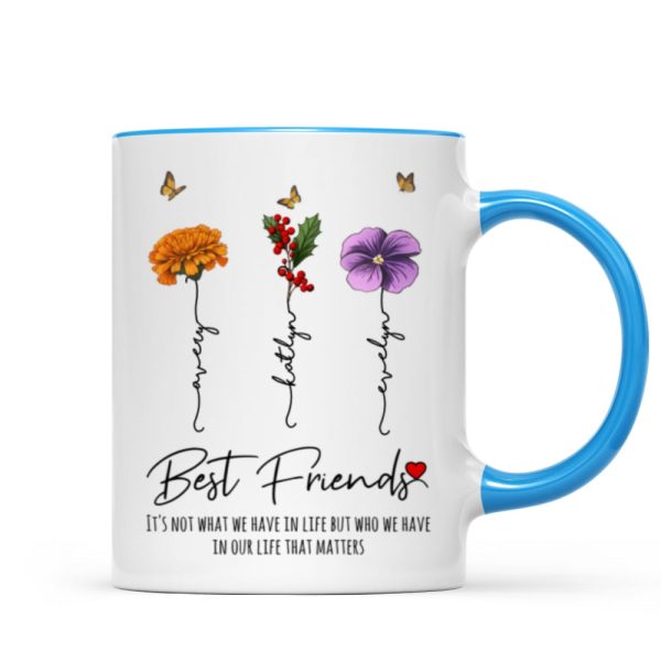 Who We Have In Our Life That Matters Birth Month Flowers Personalized Mug, Gift For Besties, Sisters
