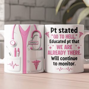 Will Continue To Monitor - Funny Nurse Gift Custom Scrubs - Personalized Mug