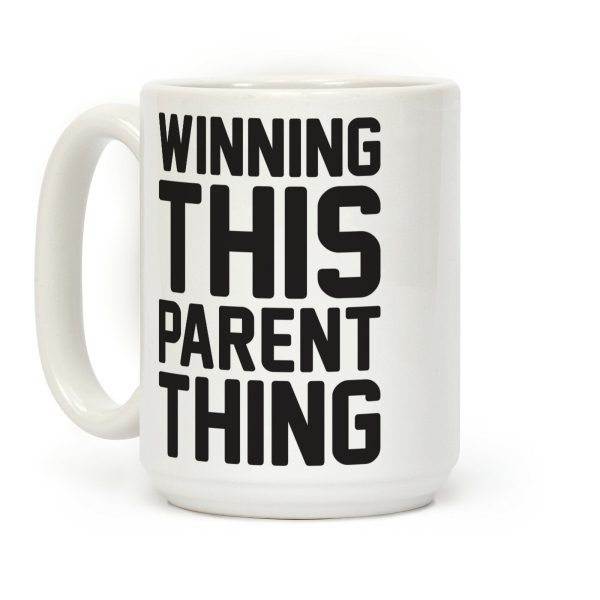 Winning This Parent Thing Coffee Mug