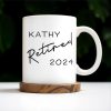 Wise Woman Happily Ever After Retirement Statement - Personalized Custom Coffee Mug - COL054_MG