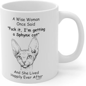 Wise Woman Once Said Coffee Mug Funny Sphynx Cat Lover Gift for Cat Mom Women