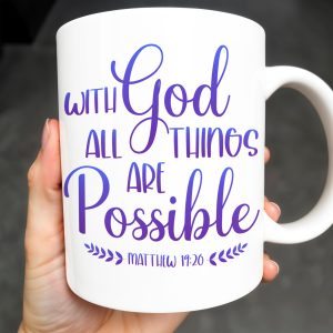 With God All Things Are Possible, Religious Quote - Personalized Custom Coffee Mug - FTH063_MG