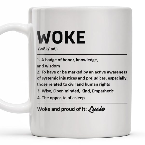 Woke Definition Mug With Active Awareness of Injustices - Personalized Custom Coffee Mug - FAM309_MG