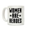 Women Are Heroes Coffee Mug