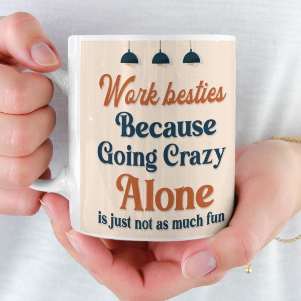 Work Bestie, Gift For Coworkers, Personalized Mug, Funny Bestie Coworkers Mug